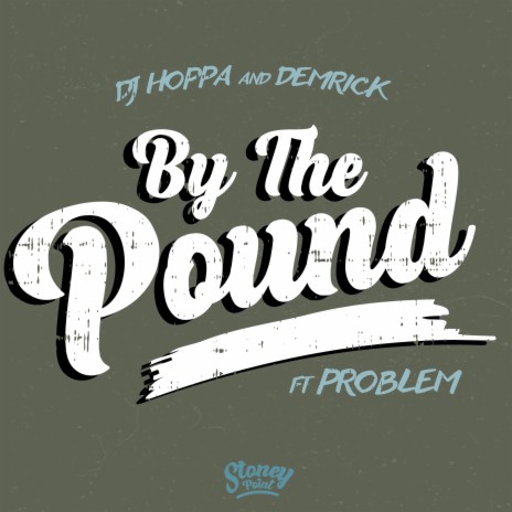 By The Pound ft. DJ Hoppa & Problem | Boomplay Music