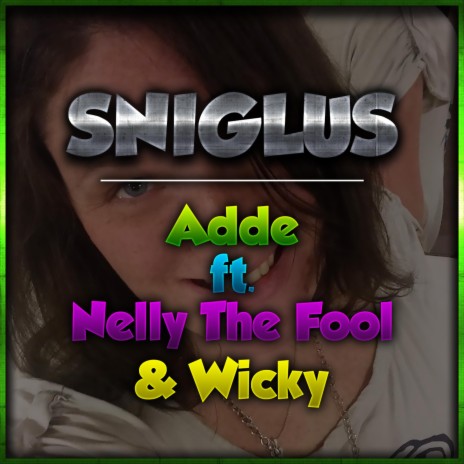 Sniglus (feat. Nelly The Fool & Wicky) (Original Mix) | Boomplay Music