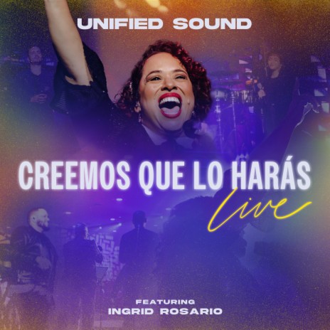 Creemos Que lo Harás [En Vivo] ft. Ingrid Rosario | Boomplay Music