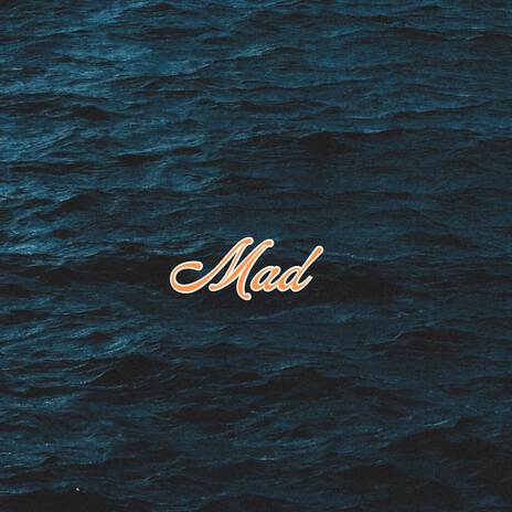 Mad | Boomplay Music