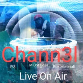 Chann3l (Live On Air)