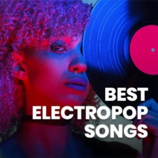 Best Electropop Songs