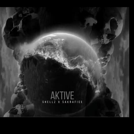 Aktive ft. Sakrafice | Boomplay Music