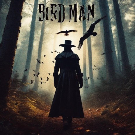 Bird Man | Boomplay Music