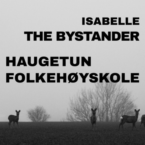 The Bystander ft. Isabelle Dalhaug Hansen | Boomplay Music