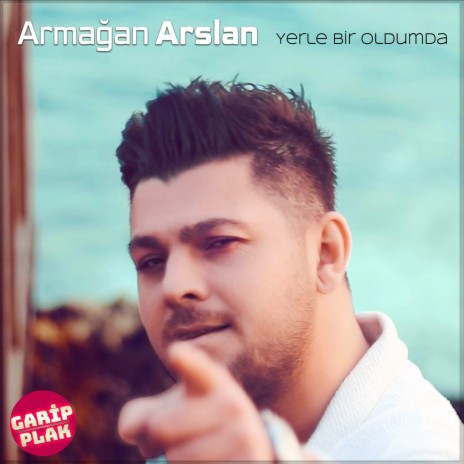 Yerle Bir Oldumda | Boomplay Music