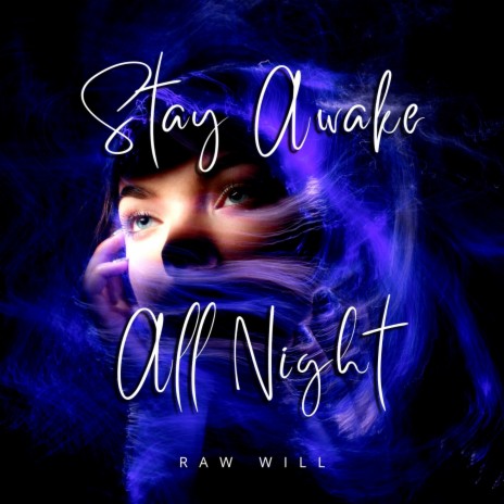 Stay Awake All Night | Boomplay Music