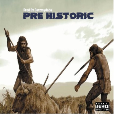 PRE HISTORIC | Boomplay Music