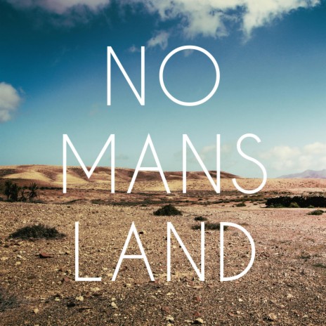 No Mans Land | Boomplay Music