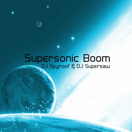 Supersonic Boom ft. DJ SuperSaw | Boomplay Music