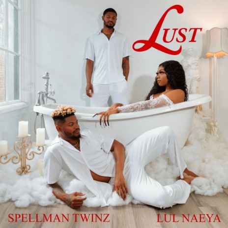 LUST ft. Lul Naeya | Boomplay Music