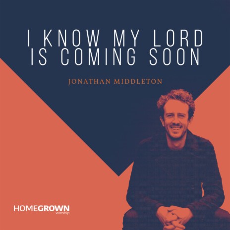 I Know My Lord Is Coming Soon | Boomplay Music