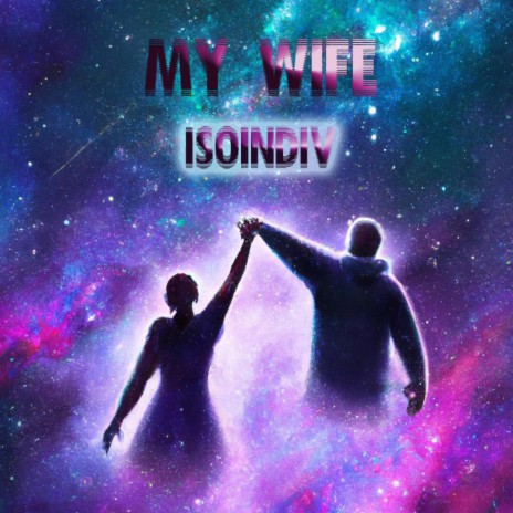 My Wife | Boomplay Music