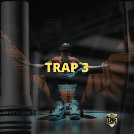 Trap 3 | Boomplay Music