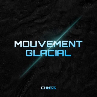 Mouvement Glacial Pt. 1