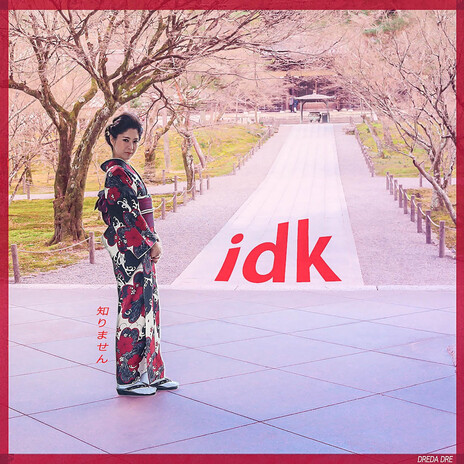 Idk | Boomplay Music