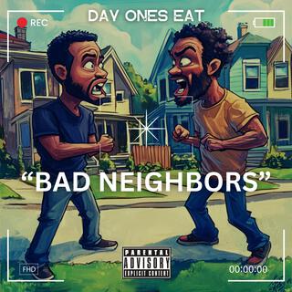 Bad Neighbors