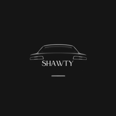 SHAWTY | Boomplay Music