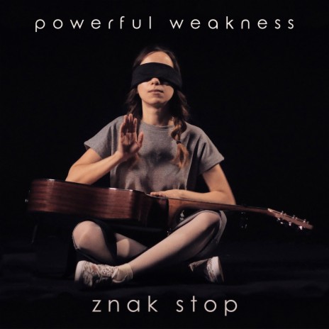 Powerful Weakness | Boomplay Music