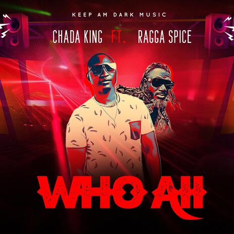 WHO AII (feat. Ragga Spice) | Boomplay Music