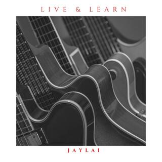 Live & Learn (Acoustic) lyrics | Boomplay Music