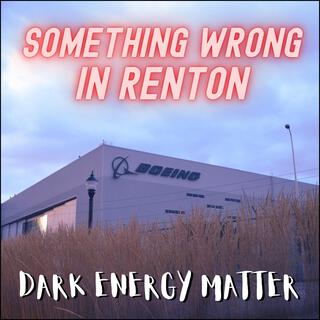 Something Wrong in Renton