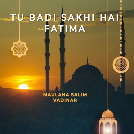 Tu Badi Sakhi Hai Fatima