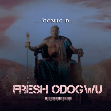 Fresh Odogwu | Boomplay Music