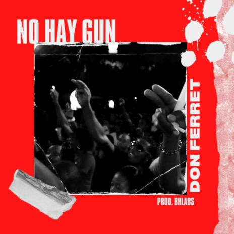 No Hay Gun | Boomplay Music