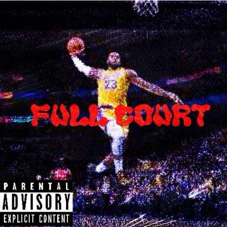 Full Court | Boomplay Music