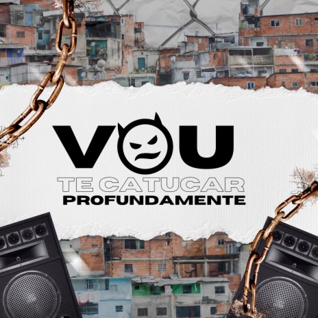 Vou Te Catucar Profundamente ft. MC Igão & DJ ESCOBAR | Boomplay Music