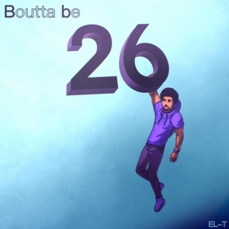 Boutta be 26 | Boomplay Music