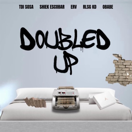 Doubled Up ft. Shiek Escobar, RLSG KD, Obabe & Erv | Boomplay Music