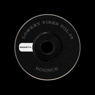 Lowkey Vibes Vol. 05: Bounce