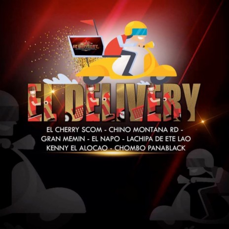 El Delivery ft. Gran Memin, Chombo Panablack, El Napo, Chino Montana RD & La Chipa De Ete Lao | Boomplay Music