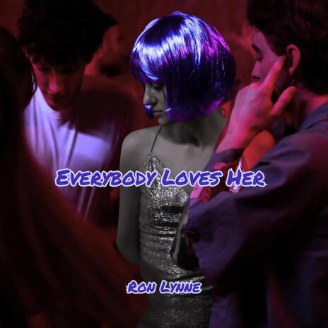 Everybody Loves Her | Boomplay Music