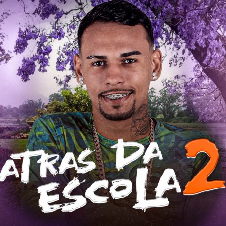 Atras da Escola 2 ft. Mc Gw | Boomplay Music