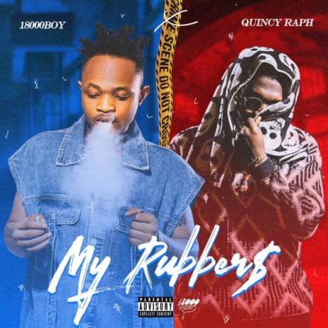 My Rubber$ ft. Quincy Raph | Boomplay Music