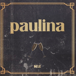 PAULINA lyrics | Boomplay Music