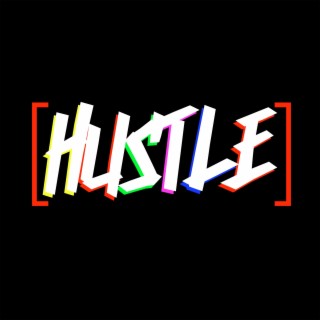 [Hustle]