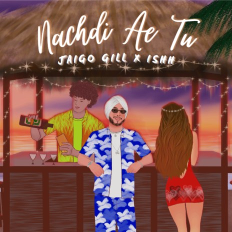 Nachdi Ae Tu ft. ISHH | Boomplay Music