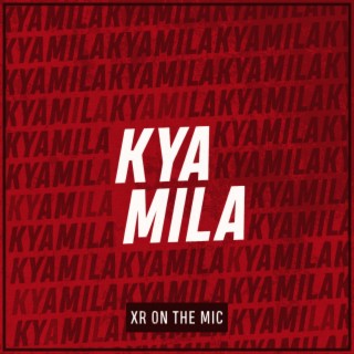 Kya Mila lyrics | Boomplay Music