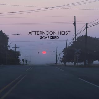 Afternoon Heist