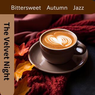 Bittersweet Autumn Jazz