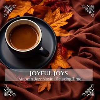 Autumn Jazz Music-Relaxing Time