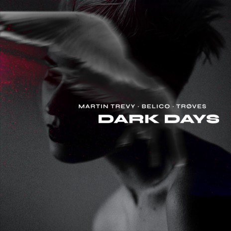 Dark Days ft. Belico & TRØVES | Boomplay Music