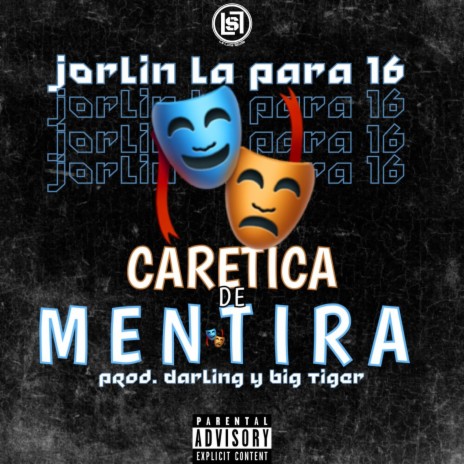 Caretica de mentira ft. Jorlin La Para 16 | Boomplay Music