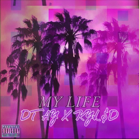 My Life ft. KYL$D