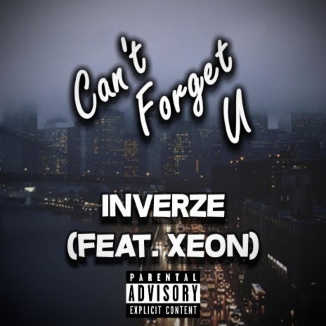 Can't Forget U ft. Xeon | Boomplay Music