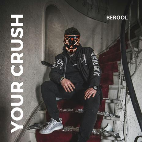 Your Crush | Boomplay Music